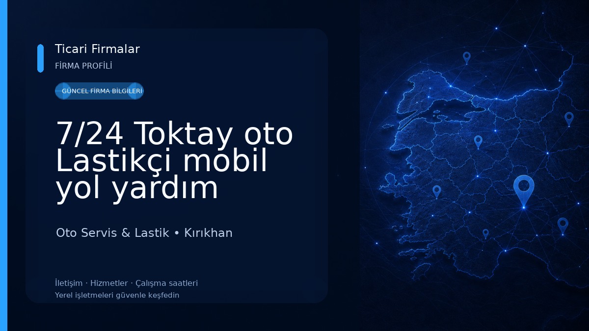 7/24 Toktay oto Lastikçi mobil yol yardım kırıkhanlı