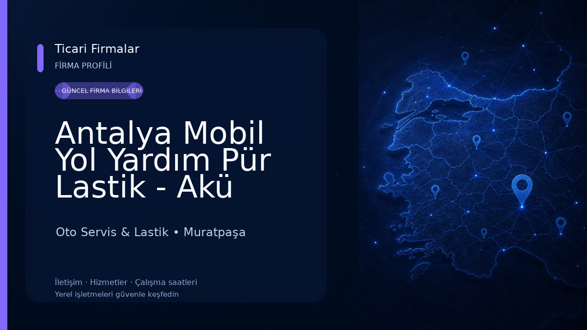 Antalya Mobil Yol Yardım Pür Lastik - Akü Hizmetleri