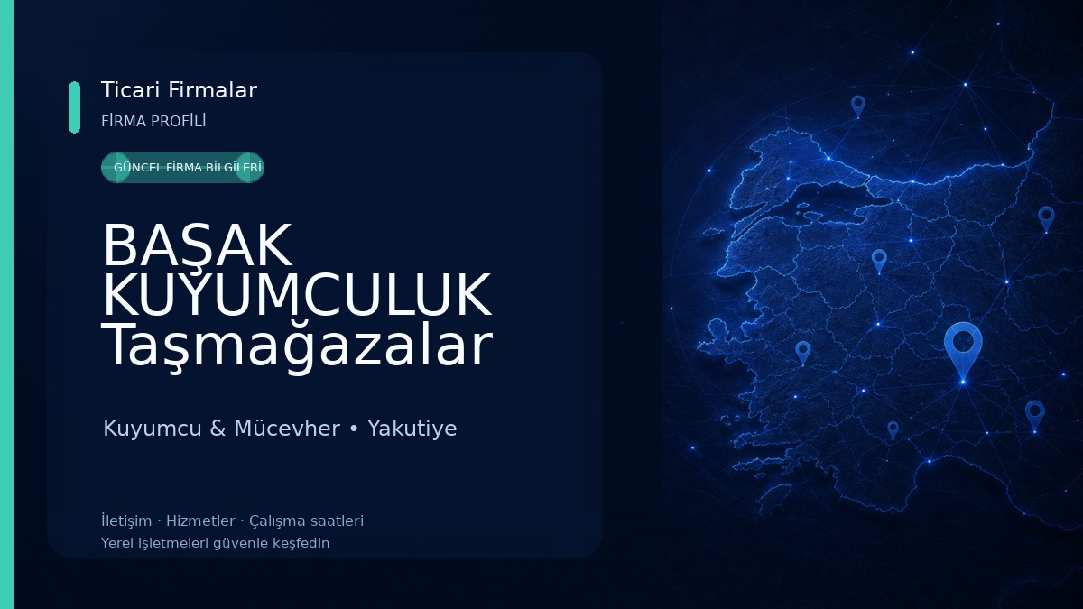 BAŞAK KUYUMCULUK Taşmağazalar