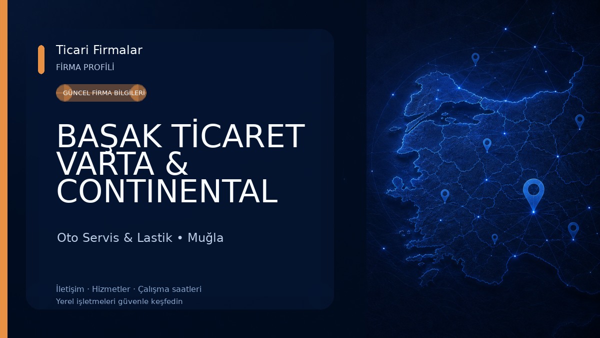 BAŞAK TİCARET VARTA & CONTINENTAL YOKOHAMA GÜNEY EGE BÖLGE DİSTRİBÜTÖRÜ