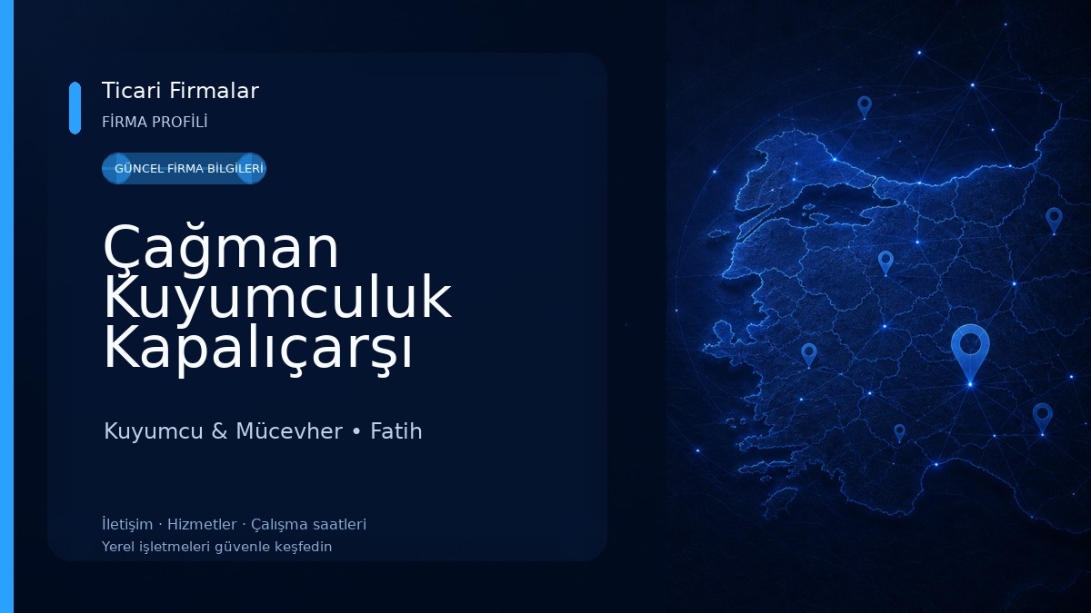 Çağman Kuyumculuk Kapalıçarşı Çuhacı Han