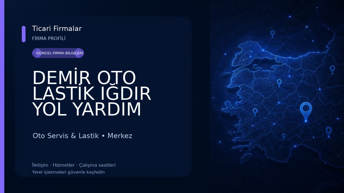 DEMİR OTO LASTİK IĞDIR YOL YARDIM HİZMETLERİ