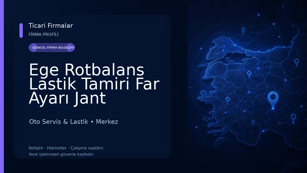 Ege Rotbalans Lastik Tamiri Far Ayarı Jant Düzeltme