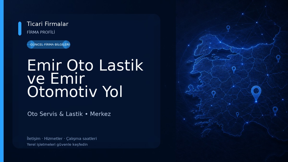 Emir Oto Lastik ve Emir Otomotiv Yol Yardım (Hüseyin Akagündüz)