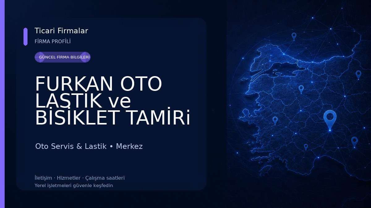FURKAN OTO LASTİK ve BİSİKLET TAMİRi