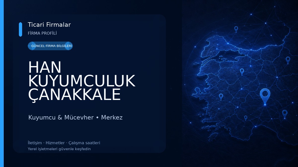 HAN KUYUMCULUK ÇANAKKALE
