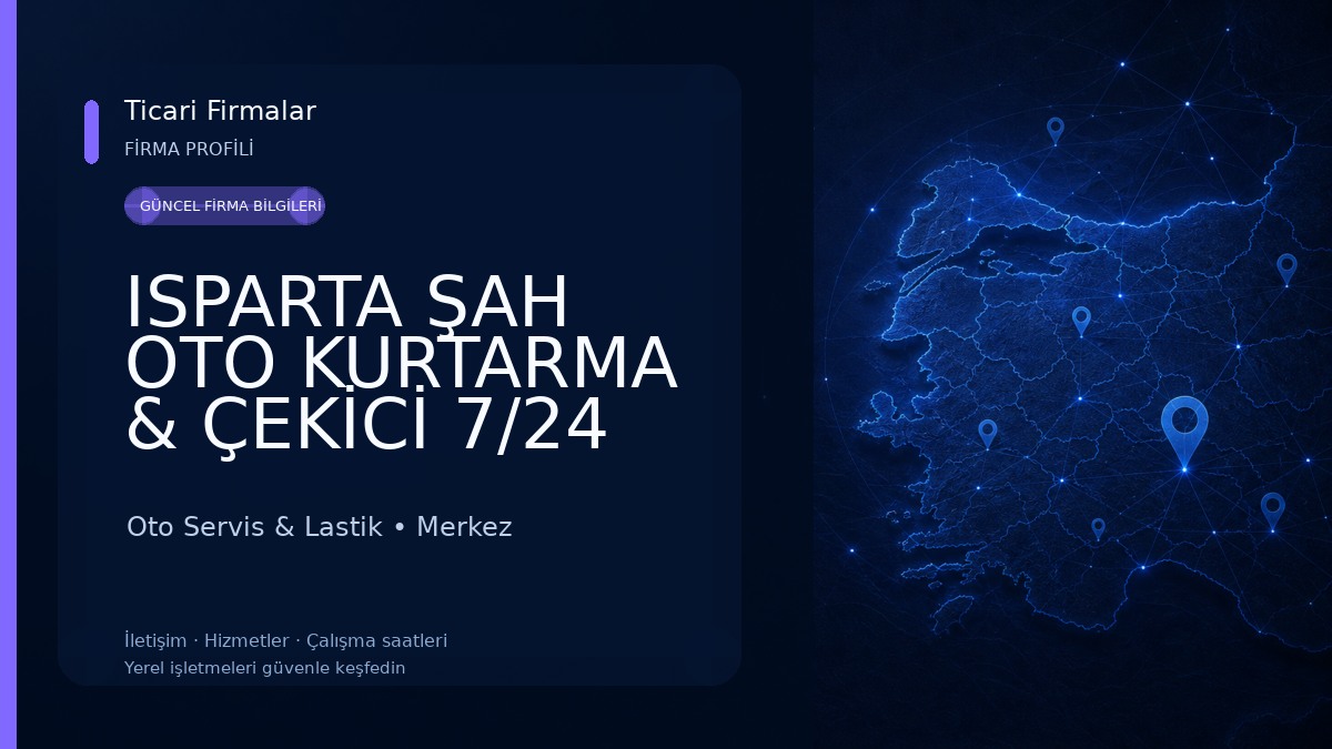 ISPARTA ŞAH OTO KURTARMA & ÇEKİCİ 7/24 YOL YARDIM