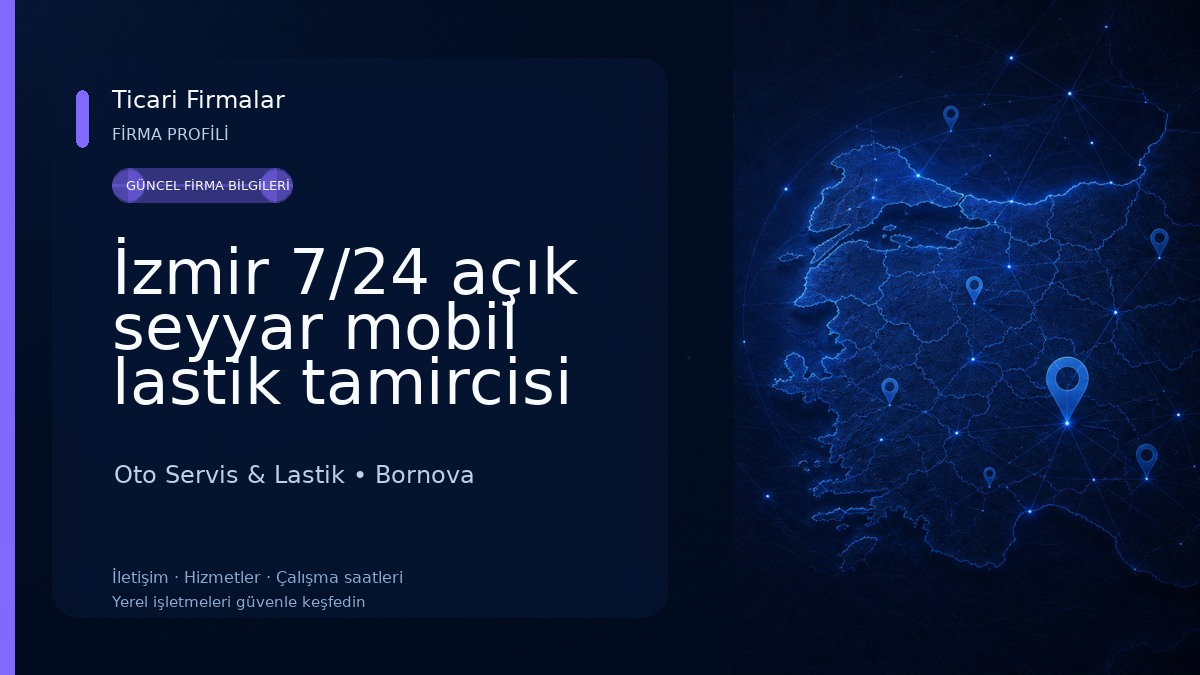 İzmir 7/24 açık seyyar mobil lastik tamircisi otoban lastikçi açık lastikçi