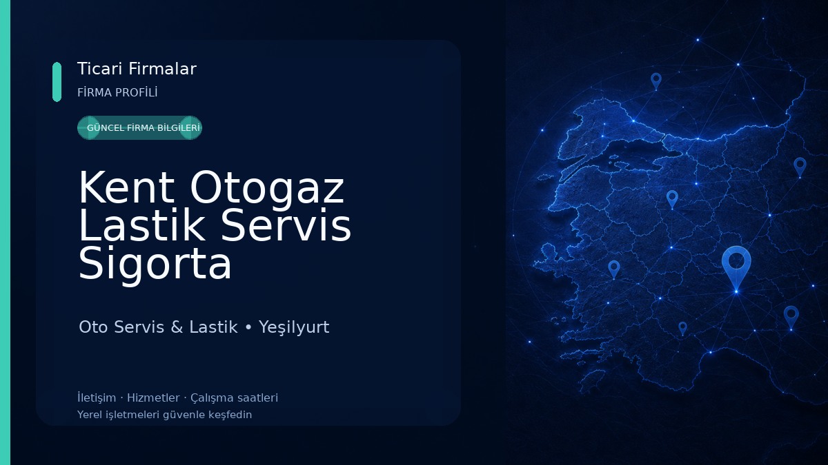 Kent Otogaz Lastik Servis Sigorta Otomotiv Ltd. Şti.