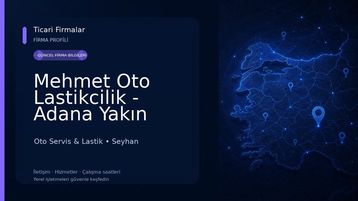 Mehmet Oto Lastikcilik - Adana Yakın Lastikçi