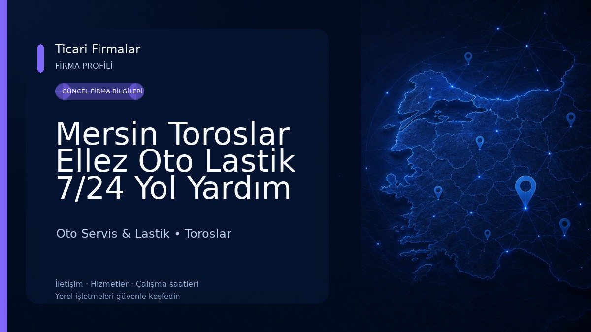 Mersin Toroslar Ellez Oto Lastik 7/24 Yol Yardım Bizimle Asla Yolda Kalmazsınız.