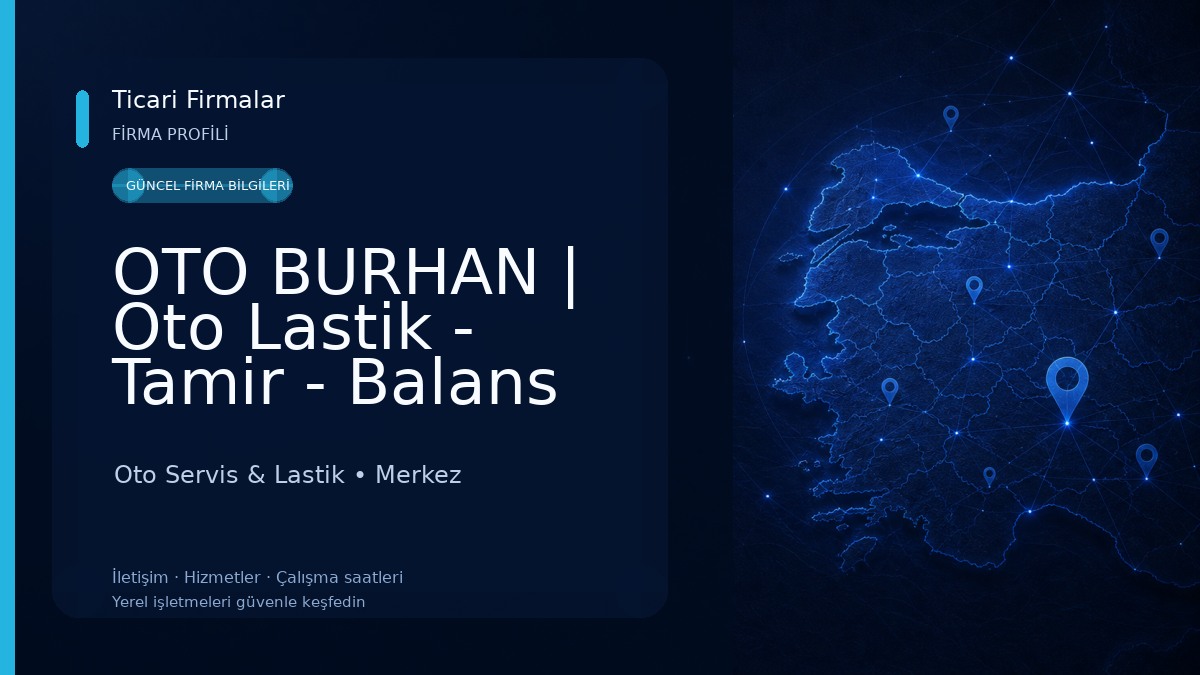OTO BURHAN | Oto Lastik - Tamir - Balans ve Yol Yardım