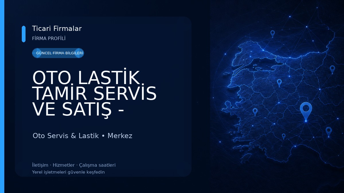 OTO LASTİK TAMİR SERVİS VE SATIŞ - AKDENİZLER