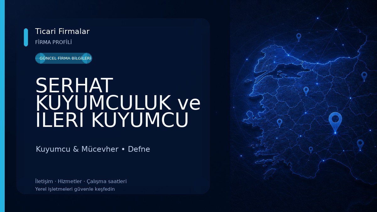 SERHAT KUYUMCULUK ve İLERİ KUYUMCU ATÖLYESİ