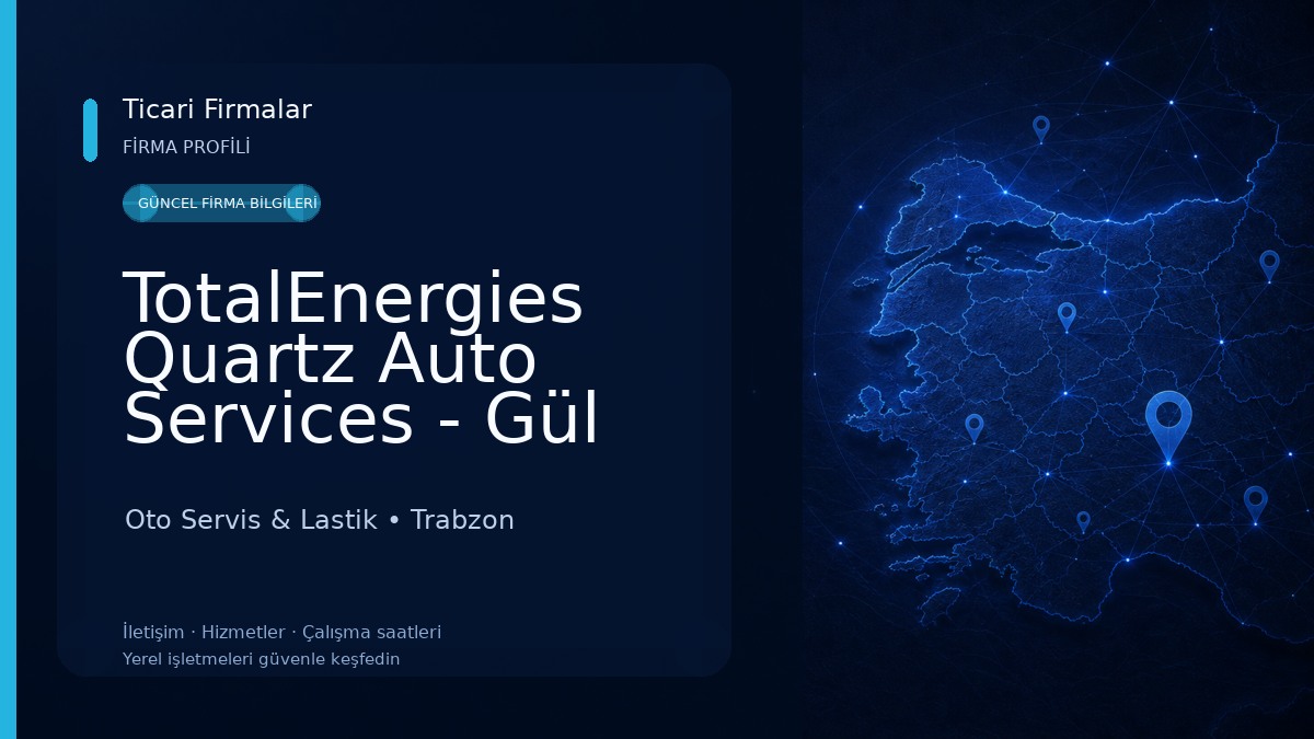 TotalEnergies Quartz Auto Services - Gül Otomotiv