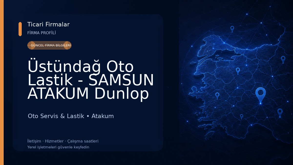Üstündağ Oto Lastik - SAMSUN ATAKUM Dunlop Falken Yetkili Bayii