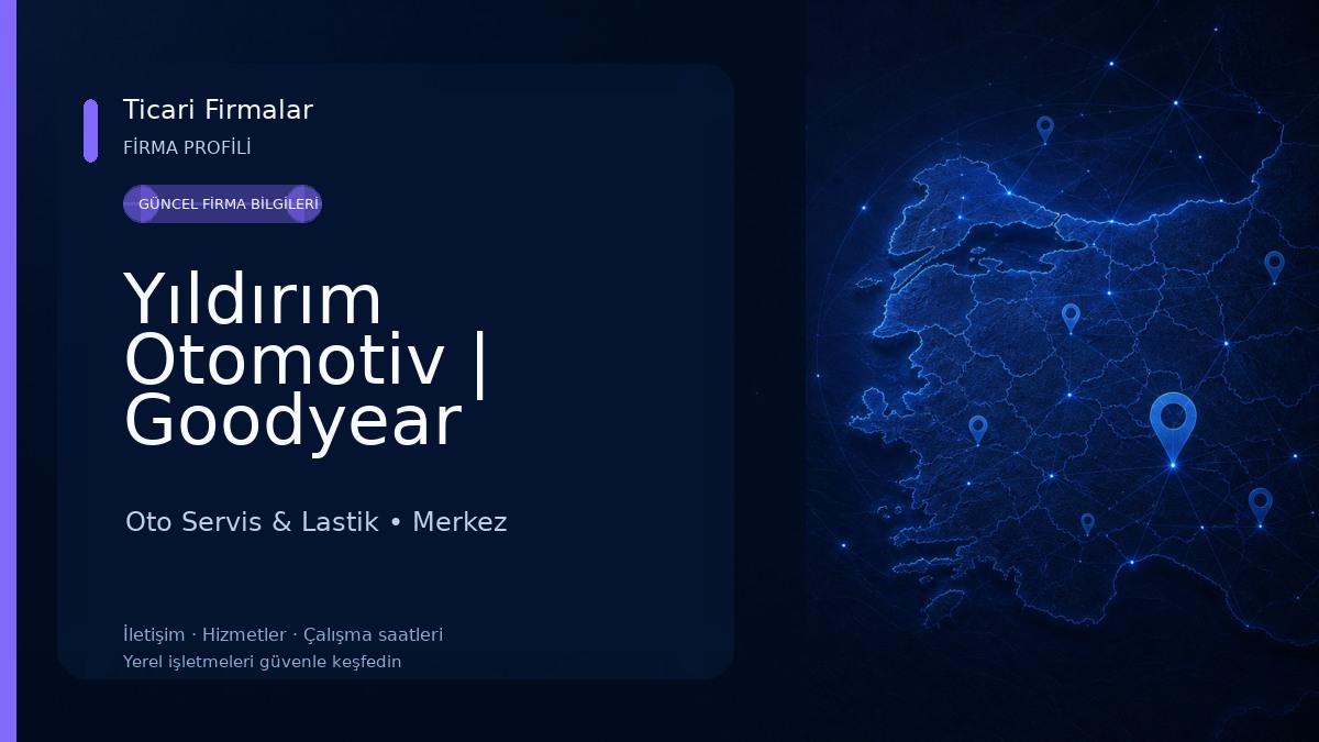 Yıldırım Otomotiv | Goodyear Ortadoğu Yetkili Satıcısı